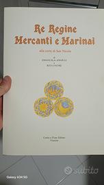 Libro "Re Regine Mercanti e Marinai..."