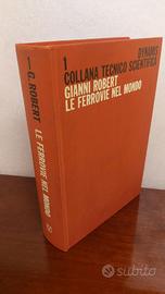 Libro "Ferrovie del Mondo" Gianni Robert 1964