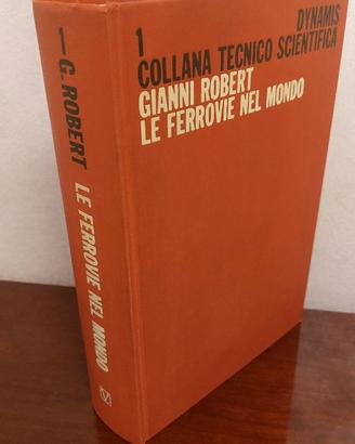 Libro "Ferrovie del Mondo" Gianni Robert 1964