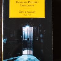 Howard Phillips Lovecraft. Tutti i racconti 