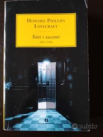 Howard Phillips Lovecraft. Tutti i racconti 