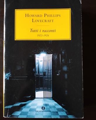 Howard Phillips Lovecraft. Tutti i racconti 