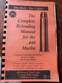 The complete reloading manual for the. 444 marlin
