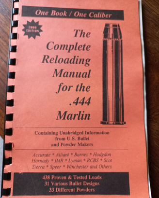 The complete reloading manual for the. 444 marlin