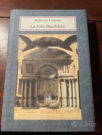 Roberto Calasso La Folie Baudelaire