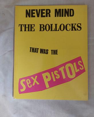 NEVER MIND THE BOLLOCKS THAT WAS THE SEX PISTOLS