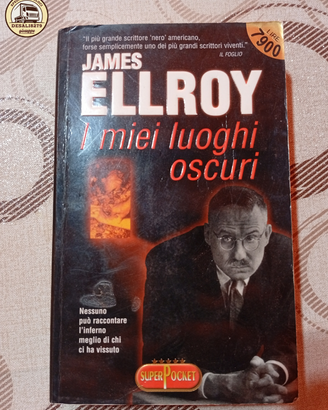 James Ellroy - I miei luoghi oscuri