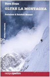 Oltre la montagna (Steve House)