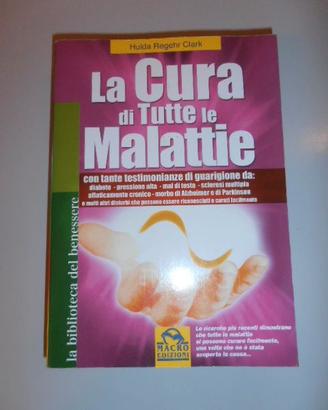 La cura di tutte le malattie - Hulda Regehr Clark 