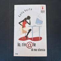 Io, rivale di me stessa - Kelly Harte