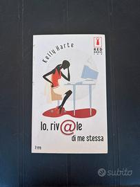 Io, rivale di me stessa - Kelly Harte