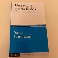 Una strana guerra fredda - Sara Lorenzini