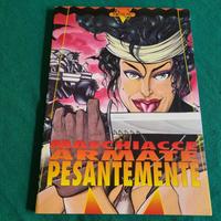 Gioco: Maschiacce Armate Pesantemente