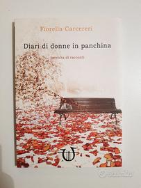 Fiorella Carcereri, DIARI DI DONNE IN PANCHINA