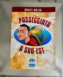 “Passeggiata a Sud Est “ Libro di Daniel Mazza