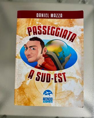 “Passeggiata a Sud Est “ Libro di Daniel Mazza