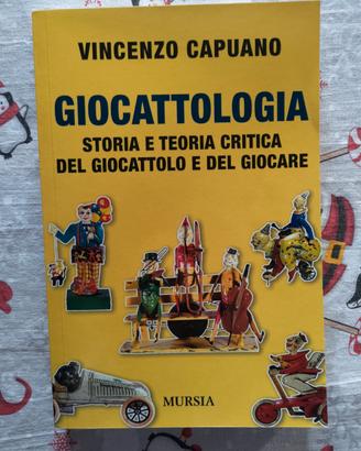 Giocattologia. Storia e teoria critica del giocat.