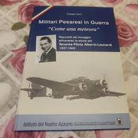 Militari Pesaresi In Guerra - Come una meteora -