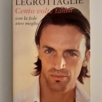 Nicola Legrottaglie - Cento volte tanto