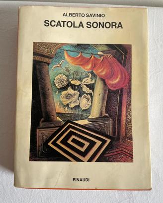 Scatola sonora - Alberto Savinio (Einaudi) 1988