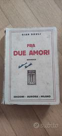 "FRA DUE AMORI", Danilo, ed.1934