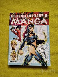 The Complete Book of Drawing Manga - Peter Gray