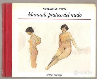 LIBRO MANUALE PRATICO DEL NUDO ETTORE MAIOTTI FABB