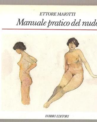 LIBRO MANUALE PRATICO DEL NUDO ETTORE MAIOTTI FABB