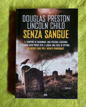 SENZA SANGUE - D  PRESTON & L. CHILD