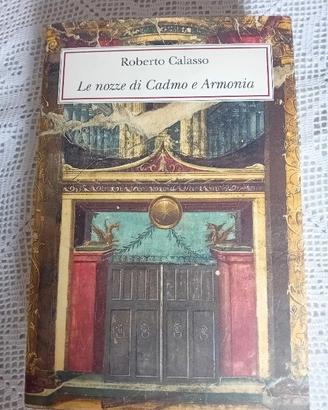 Roberto Calasso Le nozze di Cadmo e Armonia Adelp