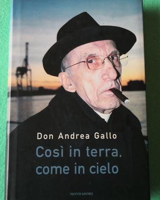 Così in terra come in cielo Don Andrea Gallo 1^ Ed