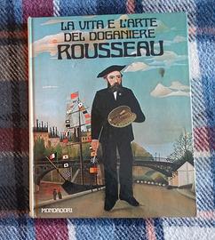 La vita e l' arte del doganiere Rousseau