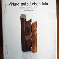 Virtuosismi sul cioccolato. di Fabrizio Galla
