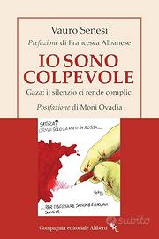 Io sono colpevole. Gaza: il silenzio ci rende comp