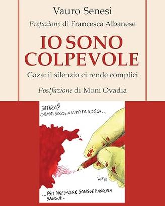 Io sono colpevole. Gaza: il silenzio ci rende comp