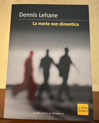 “La morte non dimentica “ di Dennis Lehane