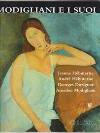 MODIGLIANI E I SUOI AA.VV. CANALE ARTE 2000 \