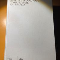 Come il mare io ti parlo - Duse/D’Annunzio