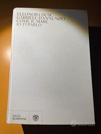 Come il mare io ti parlo - Duse/D’Annunzio