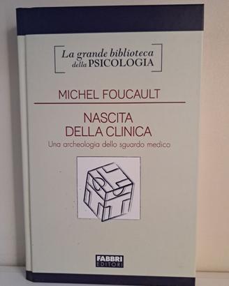 Michel Foucault: Nascita della clinica - Fabbri