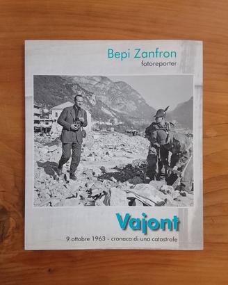 Bepi Zanfron fotoreporter, Vajont