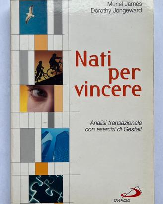 Nati per vincere - M. James e D. Jongeward
