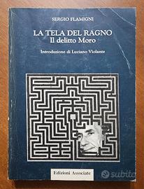 La Tela Del Ragno. Il Delitto Moro - S. Flamigni