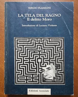 La Tela Del Ragno. Il Delitto Moro - S. Flamigni