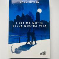 L’ultima notte della nostra vita - Adam Silvera