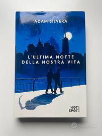 L’ultima notte della nostra vita - Adam Silvera