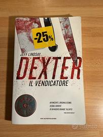 Dexter il vendicatore - Jeff Lindsay. 1’Ed.2011