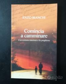 ENZO BIANCHI - COMINCIA A CAMMINARE