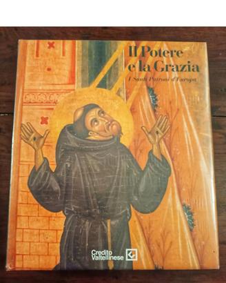 Libro Il potere e la grazia Santi patroni Europa 