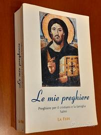 Le mie preghiere. Preghiere per il cristiano e la